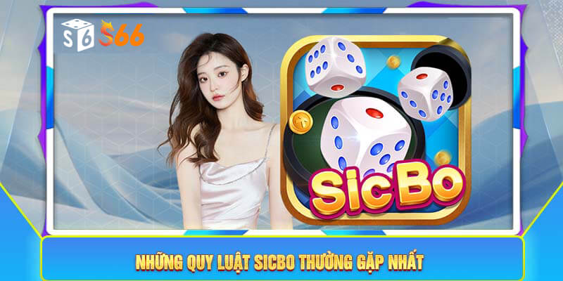 Những quy luật Sicbo thường gặp và những điều cần biết