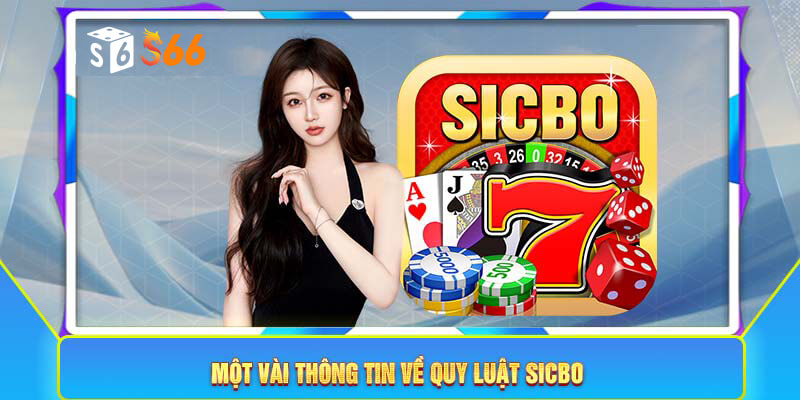 Một số thông tin về quy luật Sicbo